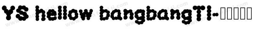 YS hellow bangbangTI字体转换